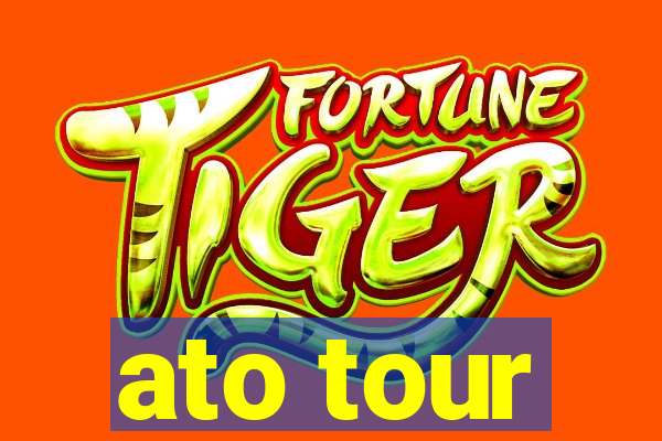 ato tour